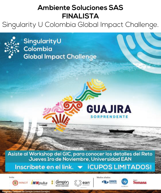 Ambiente Soluciones SAS Finalista Singularity U Colombia Global Impact Challenge.