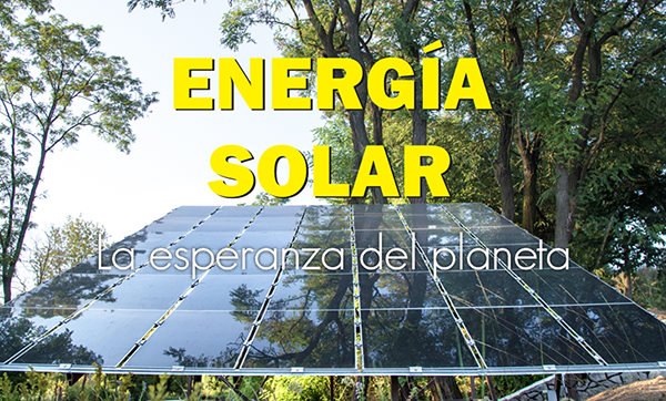 3 motivos por los que las energías renovables son las esperanza del planeta - Agosto 2020